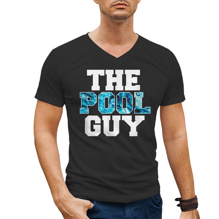 The Pool Guy For Pool Worker Swimming Pool Experts Men's V-Neck T-Shirt
