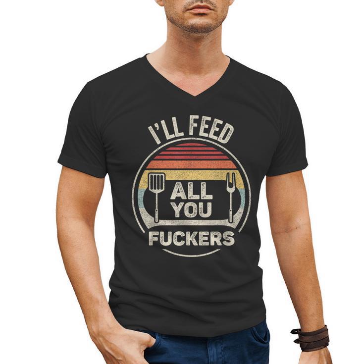 Retro BBQ Dad Joke I'Ll Feed All You Fuckers Barbecue Men's V-Neck T-Shirt