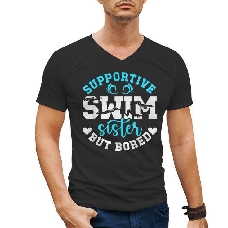 Swim Sister Supportive Swimming Sister Of A Swimmer Sis Men's V-Neck T-Shirt
