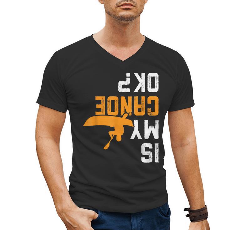 Upside Down Is My Canoe OK Stuff For Canoer Men's V-Neck T-Shirt