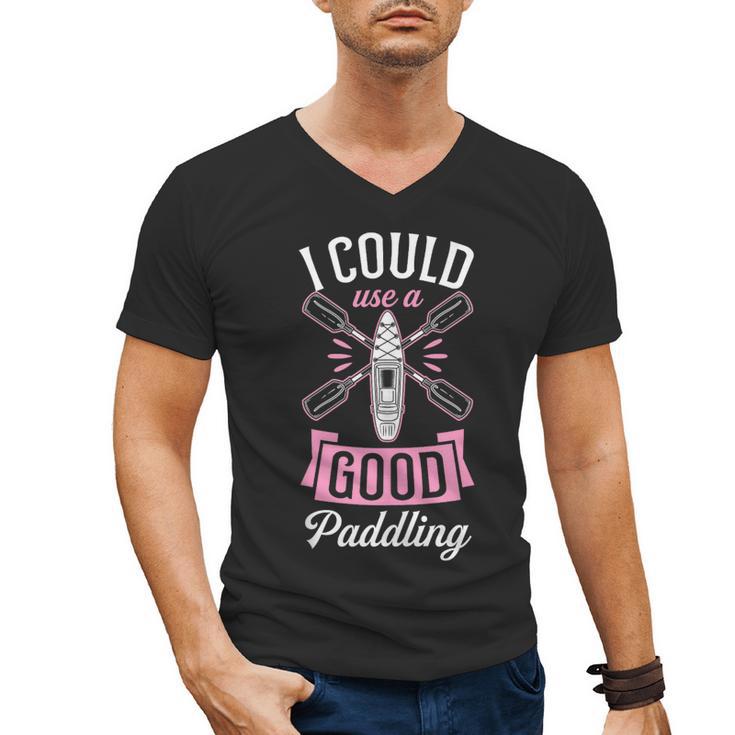 I Could Use A Good Paddling River Lake Canoe Kayak Men's V-Neck T-Shirt