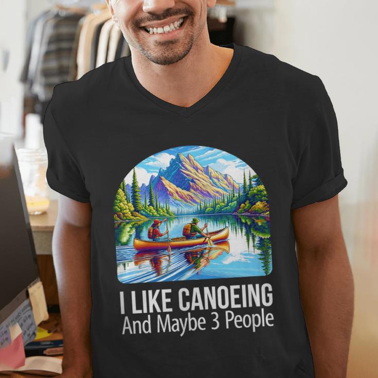 I Like Canoeing And Maybe 3 People Canoe Men's V-Neck T-Shirt I Like Canoeing And Maybe 3 People Canoe Men's V-Neck T-Shirt