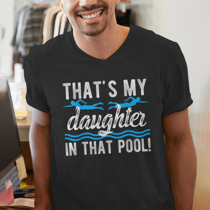 My Daughter Swim Dad Swimming Father Of A Swimmer Dad Men's V-Neck T-Shirt My Daughter Swim Dad Swimming Father Of A Swimmer Dad Men's V-Neck T-Shirt
