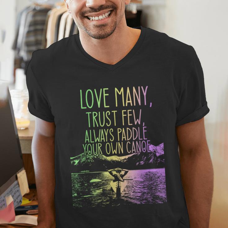 Love Many Trust Few Always Paddle Your Own Canoe Canoes Men's V-Neck T-Shirt