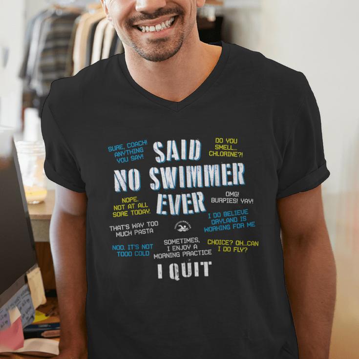 Said No Swimmer Ever Competitive Swimming Quotes Men's V-Neck T-Shirt Said No Swimmer Ever Competitive Swimming Quotes Men's V-Neck T-Shirt