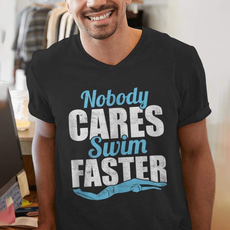 Nobody Cares Swim Faster Swimming Swim Team Men's V-Neck T-Shirt