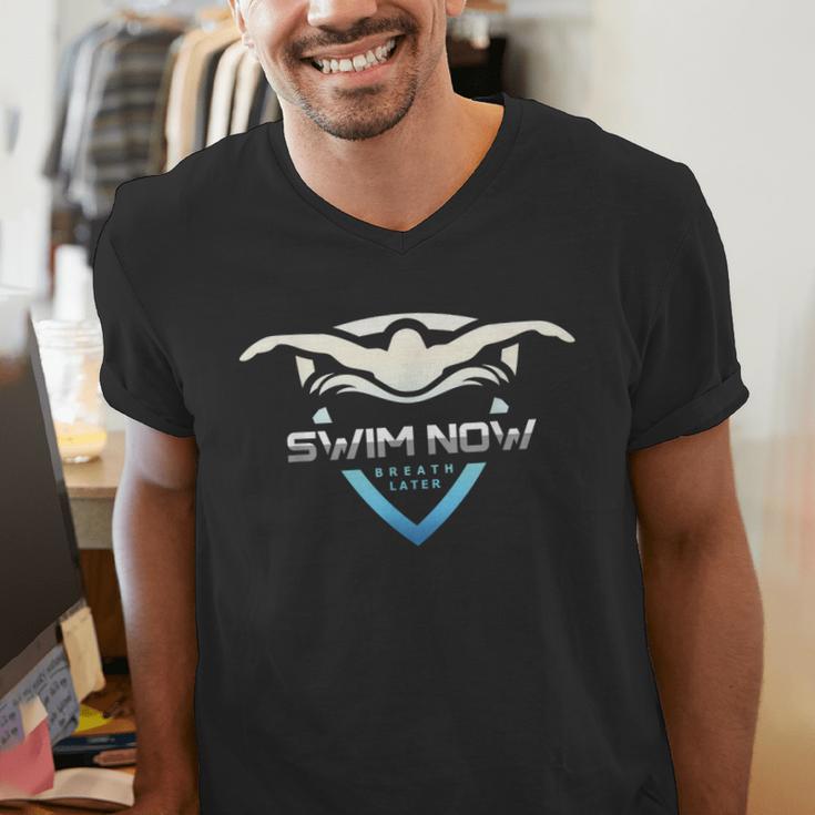 Swim Now Breath Later Swimmer Swimming Indoor Pool Athlete Men's V-Neck T-Shirt