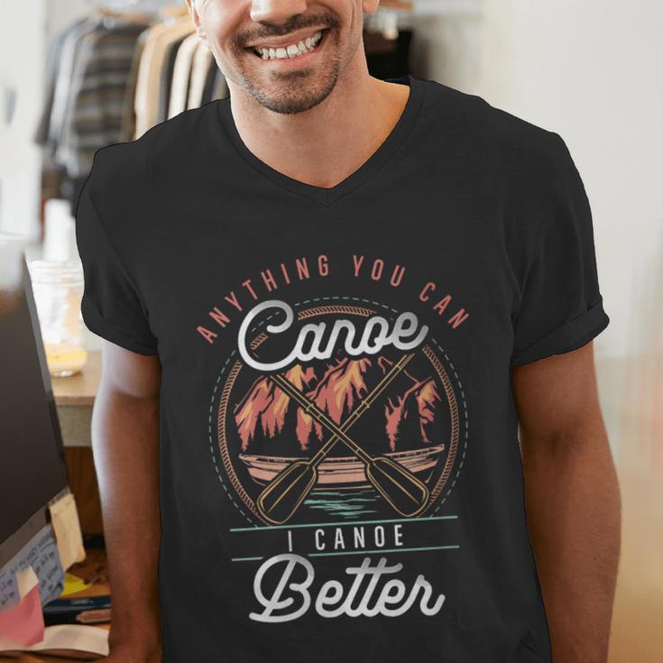 Women's Anything You Canoe I Canoe Better Kayak Canoeing Boat Lovers Men's V-Neck T-Shirt