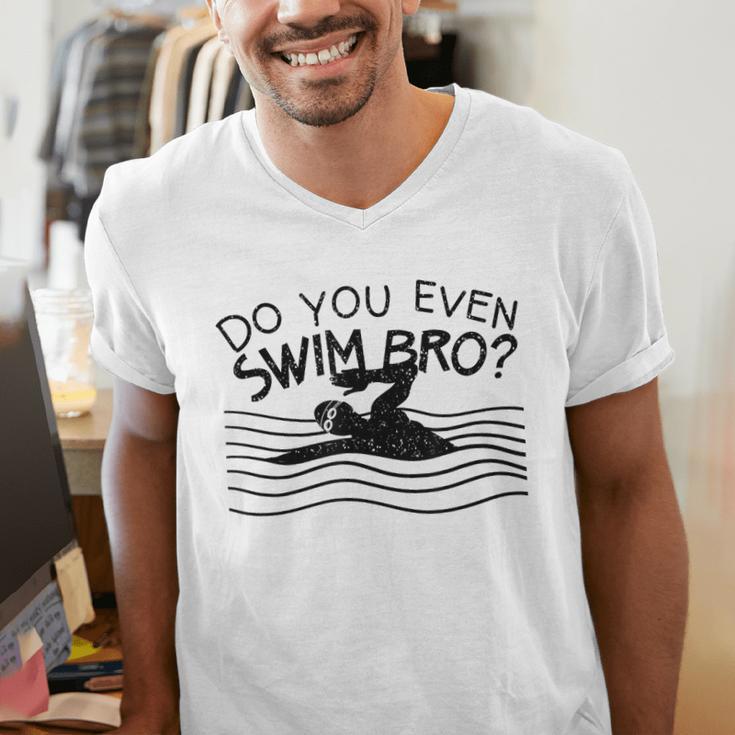 Do You Even Swim Bro Swimming Training Swimmer Men's V-Neck T-Shirt Do You Even Swim Bro Swimming Training Swimmer Men's V-Neck T-Shirt