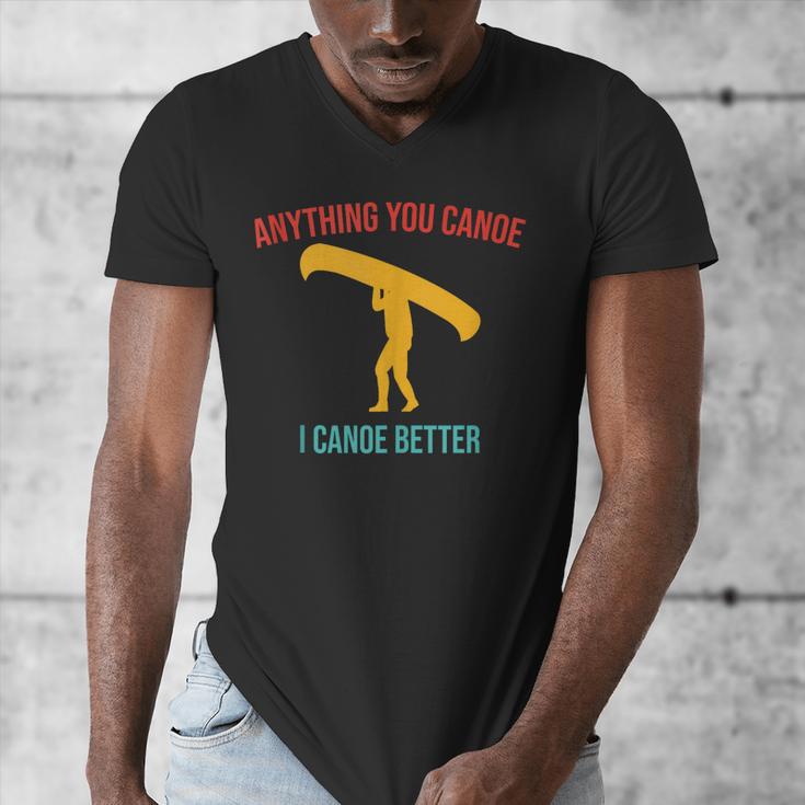 Anything You Canoe I Canoe Better Vintage Quote Sleeveless Men's V-Neck T-Shirt
