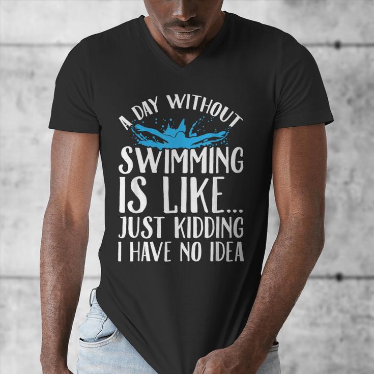 A Day Without Swimming Is Like Swimming Swimmer T-Shirt Men's V-Neck T-Shirt A Day Without Swimming Is Like Swimming Swimmer T-Shirt Men's V-Neck T-Shirt