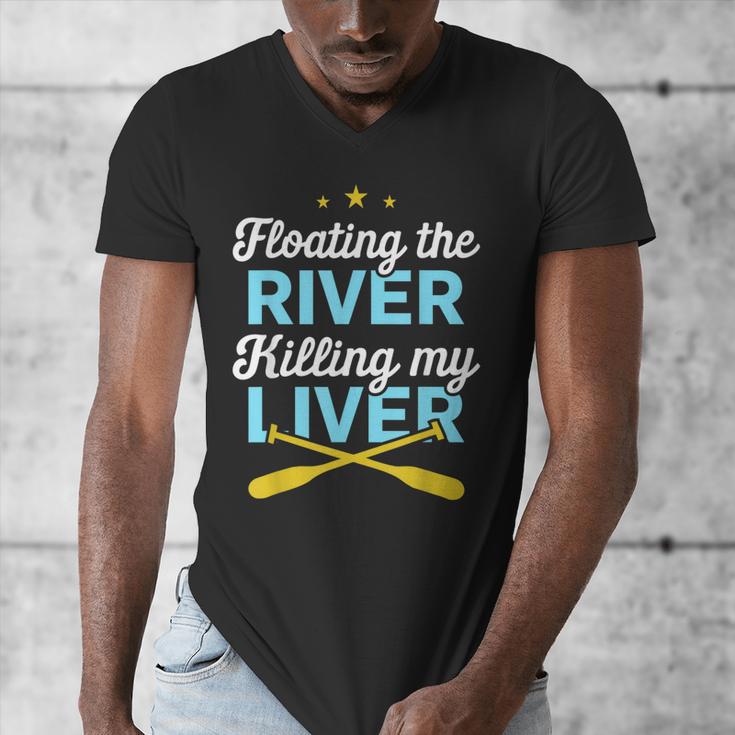 Floating The River Killing My Liver Canoe Kayak Trip Men's V-Neck T-Shirt Floating The River Killing My Liver Canoe Kayak Trip Men's V-Neck T-Shirt