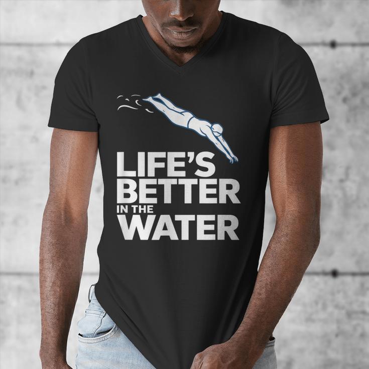 Life Is The Better In The Water Swimming Swimmers Men's V-Neck T-Shirt Life Is The Better In The Water Swimming Swimmers Men's V-Neck T-Shirt