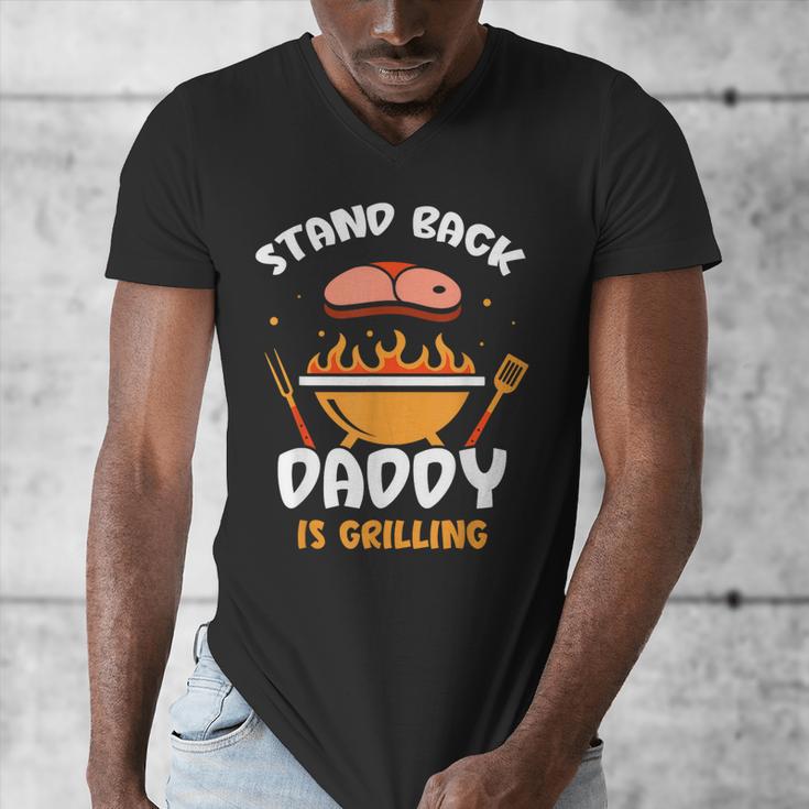 Stand Back Daddy Is Grilling Grill Meat Barbecue Bbq Dad Men's V-Neck T-Shirt