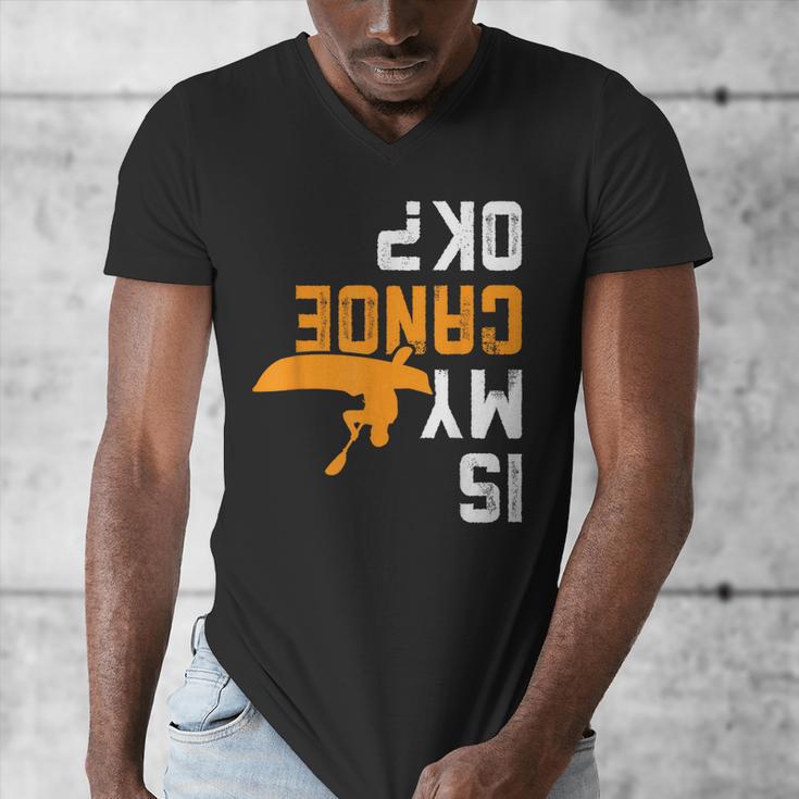 Upside Down Is My Canoe OK Stuff For Canoer Men's V-Neck T-Shirt Upside Down Is My Canoe OK Stuff For Canoer Men's V-Neck T-Shirt