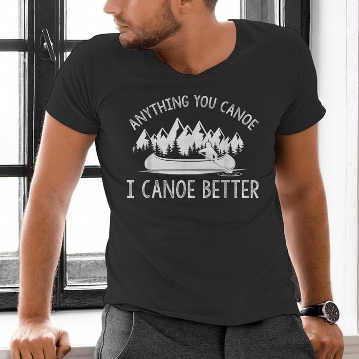 Anything You Canoe I Canoe Better Funny Canoe Lovers Gift Men's V-Neck T-Shirt