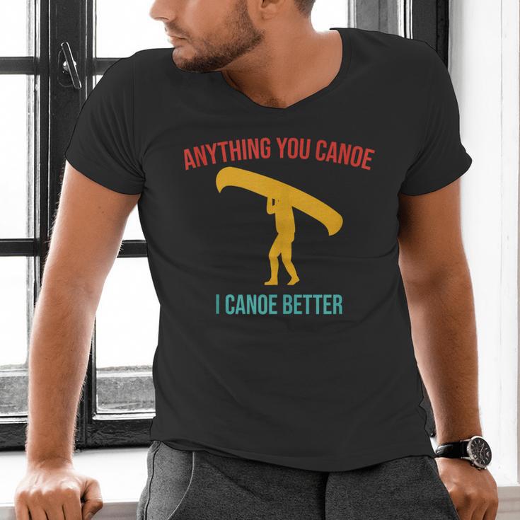 Anything You Canoe I Canoe Better Vintage Quote Sleeveless Men's V-Neck T-Shirt