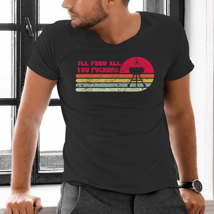 BBQ Dad Joke I'Ll Feed All You Fuckers Barbecue Cookout Chef Men's V-Neck T-Shirt