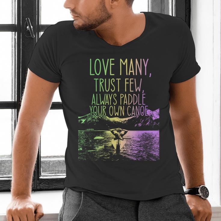 Love Many Trust Few Always Paddle Your Own Canoe Canoes Men's V-Neck T-Shirt