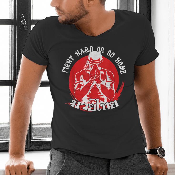 Muay Thai Sport Fight Hard Or Go Home Fighter Muay Thai Men's V-Neck T-Shirt Muay Thai Sport Fight Hard Or Go Home Fighter Muay Thai Men's V-Neck T-Shirt