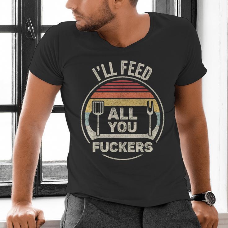 Retro BBQ Dad Joke I'Ll Feed All You Fuckers Barbecue Men's V-Neck T-Shirt