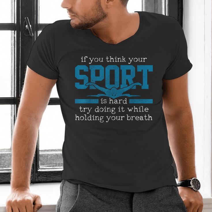Swimmer Swimming Sports Quote Men's V-Neck T-Shirt