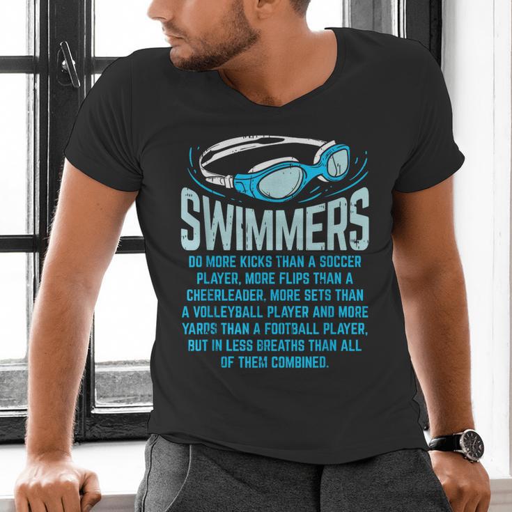 Swimmers Do More Kicks I For Swimming Lovers Men's V-Neck T-Shirt Swimmers Do More Kicks I For Swimming Lovers Men's V-Neck T-Shirt