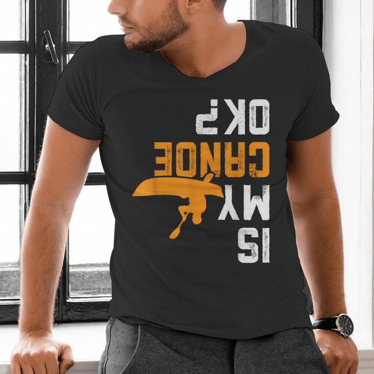 Upside Down Is My Canoe OK Stuff For Canoer Men's V-Neck T-Shirt Upside Down Is My Canoe OK Stuff For Canoer Men's V-Neck T-Shirt