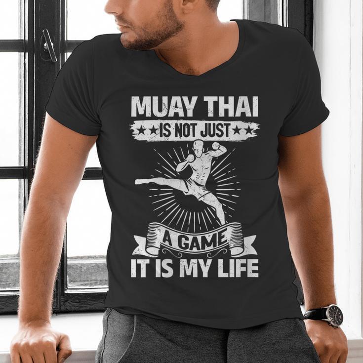 Women's Muay Thai Muay Thai Is Not Just a Game It Is My Life Men's V-Neck T-Shirt