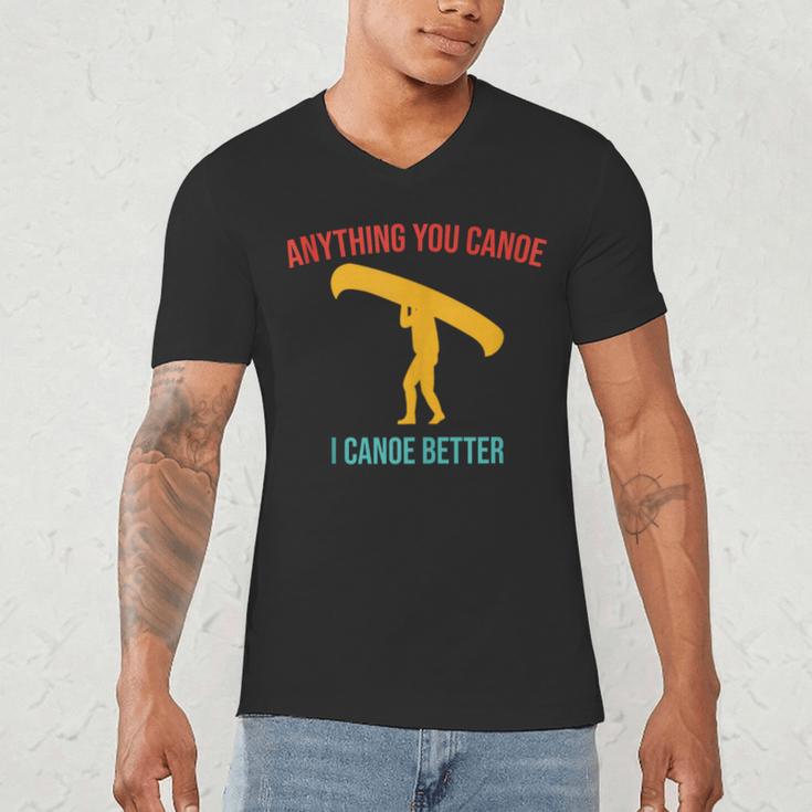 Anything You Canoe I Canoe Better Vintage Quote Sleeveless Men's V-Neck T-Shirt