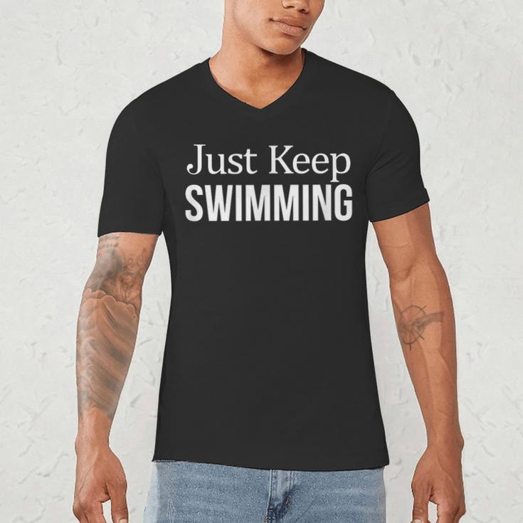 Just Keep Swimming Men's V-Neck T-Shirt Just Keep Swimming Men's V-Neck T-Shirt