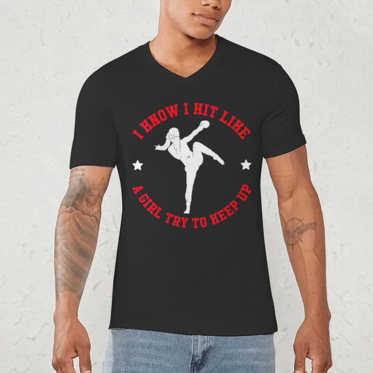 I Know I Hit Like A Girl Try To Keep Up Muay Thai Boxing Men's V-Neck T-Shirt