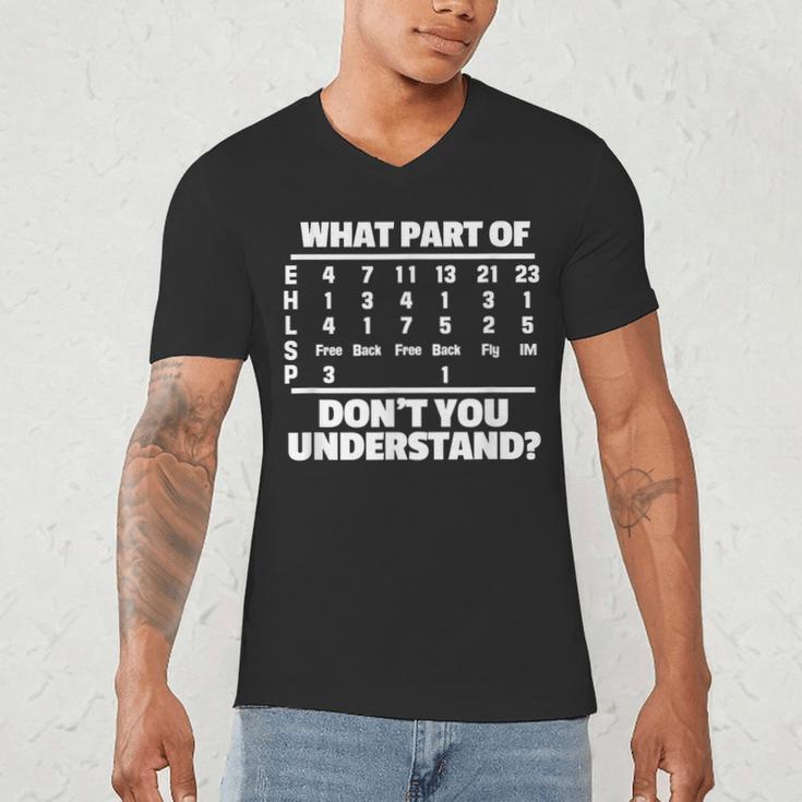 What Is Part Of Don't You Understand Swimming Swimmer Swimming Men's V-Neck T-Shirt What Is Part Of Don't You Understand Swimming Swimmer Swimming Men's V-Neck T-Shirt