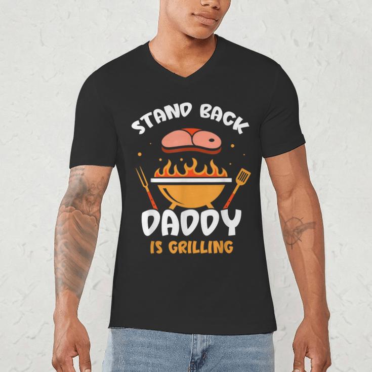 Stand Back Daddy Is Grilling Grill Meat Barbecue Bbq Dad Men's V-Neck T-Shirt