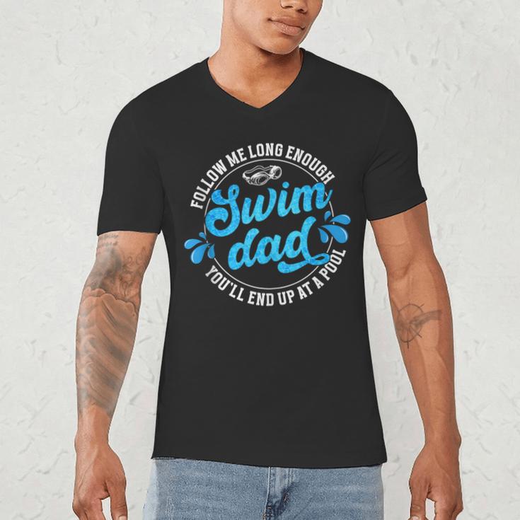 Swim Dad Dad Of A Swimmer Dad Swimming Father Men's V-Neck T-Shirt Swim Dad Dad Of A Swimmer Dad Swimming Father Men's V-Neck T-Shirt