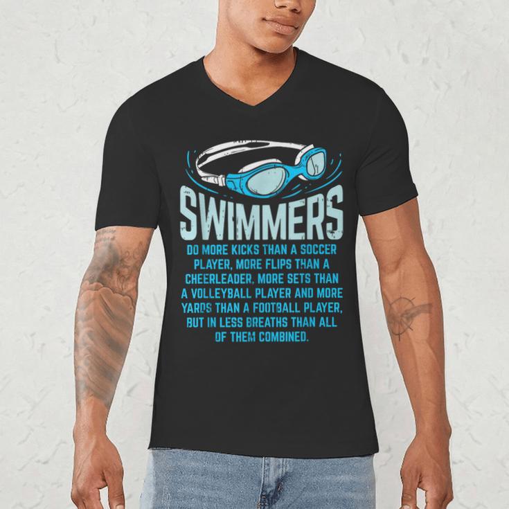 Swimmers Do More Kicks I For Swimming Lovers Men's V-Neck T-Shirt Swimmers Do More Kicks I For Swimming Lovers Men's V-Neck T-Shirt