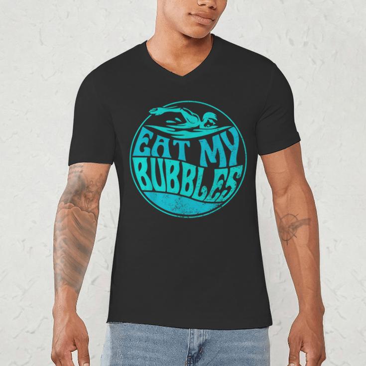 Swimming Quote For Swimmers Swim Team Eat My Bubbles Men's V-Neck T-Shirt