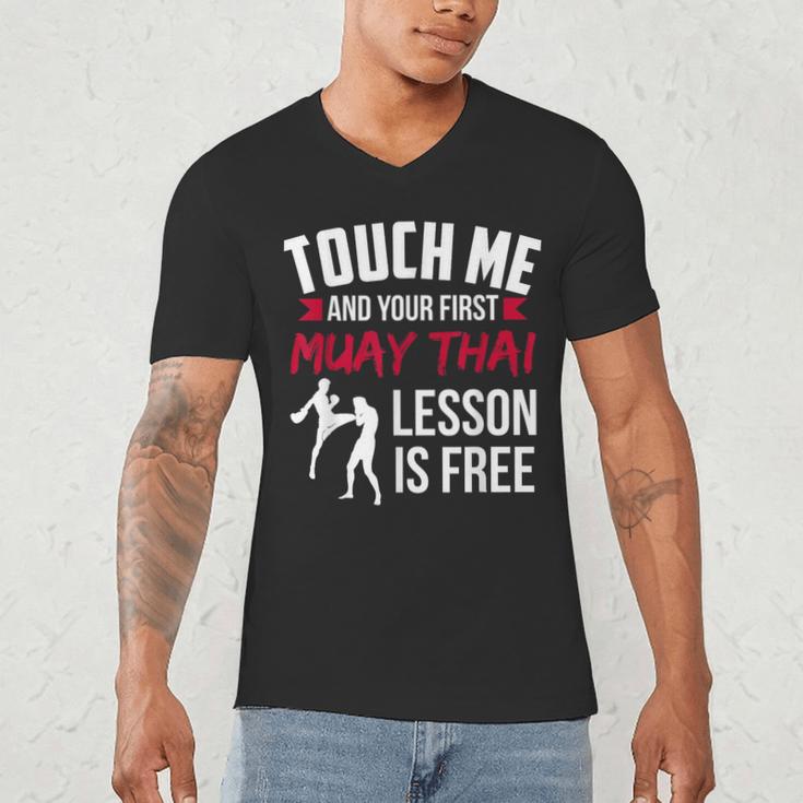 Touch Me And Your First Muay Thai Lesson Is Free Men's V-Neck T-Shirt Touch Me And Your First Muay Thai Lesson Is Free Men's V-Neck T-Shirt
