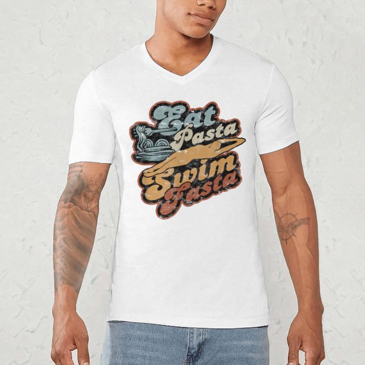 Eat Pasta Swim Fasta Swimmer Vintage Swimming Men's V-Neck T-Shirt Eat Pasta Swim Fasta Swimmer Vintage Swimming Men's V-Neck T-Shirt