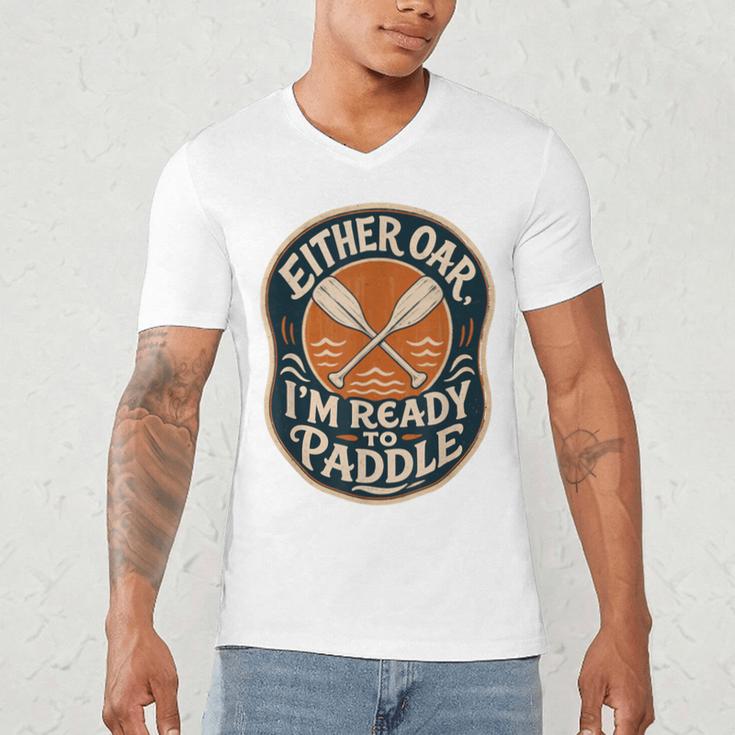Kayak Canoe Paddle Either Oar Men's V-Neck T-Shirt Kayak Canoe Paddle Either Oar Men's V-Neck T-Shirt