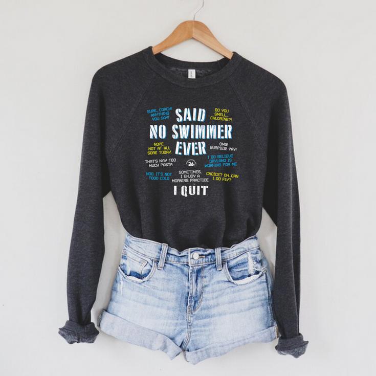 Said No Swimmer Ever Competitive Swimming Quotes Raglan Sleeve Sweatshirt