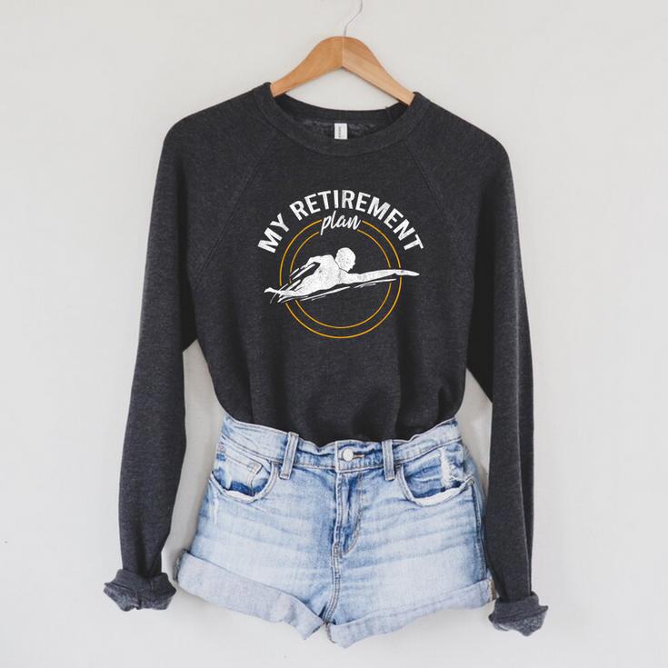 My Retirement Plan Swim Athlete Swimming Grandpa Swimmer Raglan Sleeve Sweatshirt