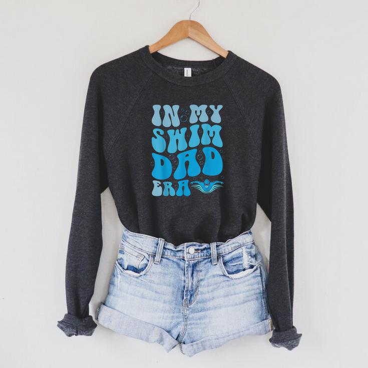 In My Swim Dad Era Swim Dad Swimming Fathers Day Raglan Sleeve Sweatshirt