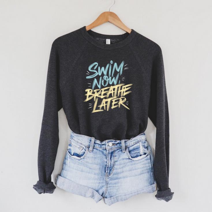 Swimmer Saying Swim Team Swimming Raglan Sleeve Sweatshirt