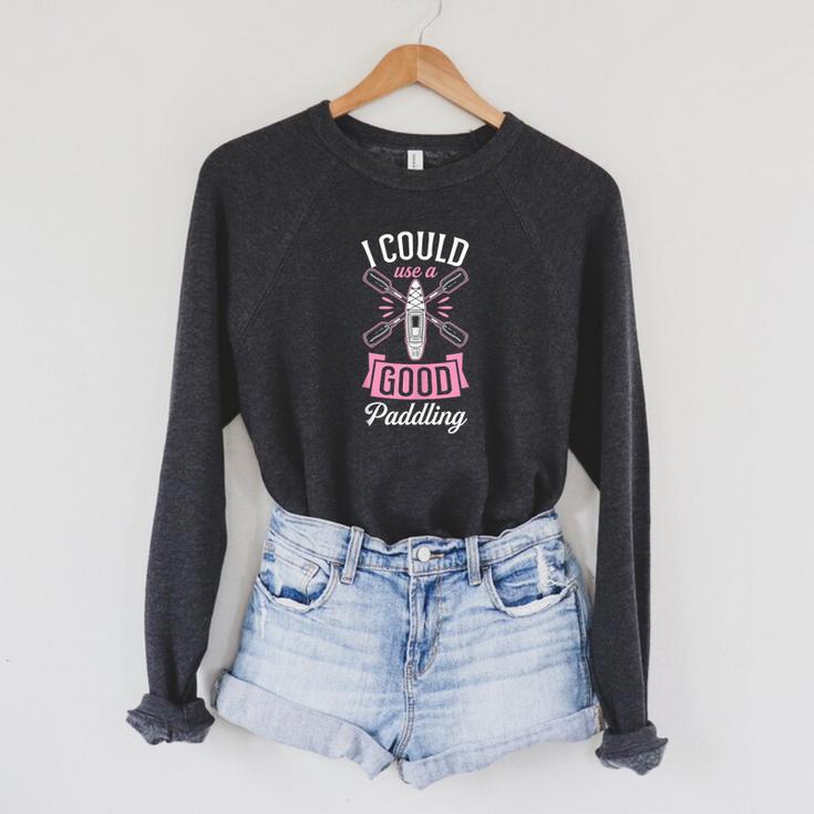 I Could Use A Good Paddling River Lake Canoe Kayak Raglan Sleeve Sweatshirt I Could Use A Good Paddling River Lake Canoe Kayak Raglan Sleeve Sweatshirt