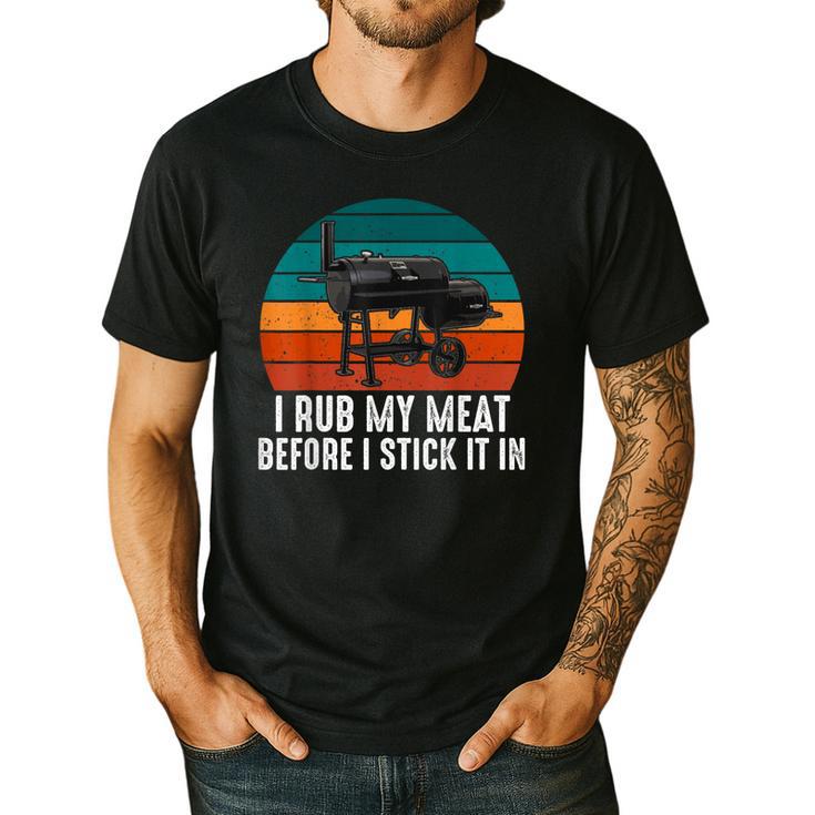 BBQ Dad I Rub My Meat Before I Stick It In Offset Smoker Pit Men's Casual T-Shirt