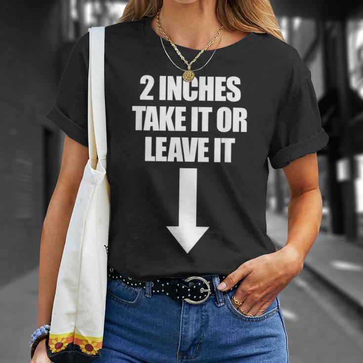 2 Pulgadas Take It Or Leave It Hombre Embarazador Camiseta unisex Regalos para ella