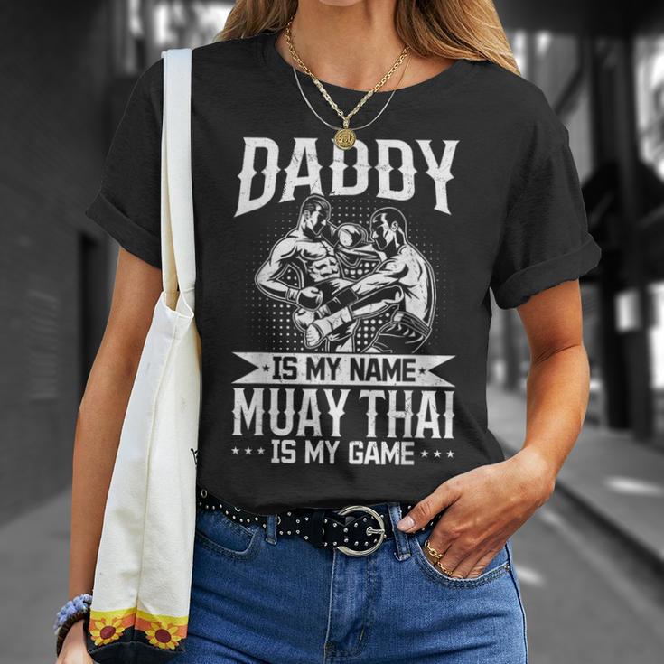 Daddy Is My Name Muay Thai Is My Game Muay Thai Dad T-Shirt Gifts for Her