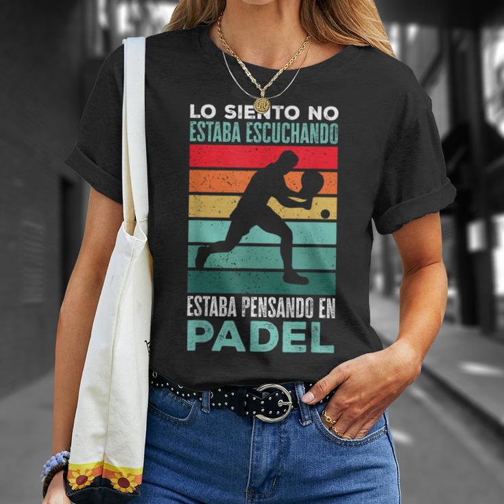 Estaba Pensando En Padel Divertido Padel Tennis Camiseta unisex Regalos para ella