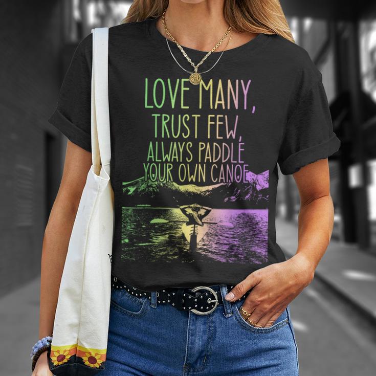 Love Many Trust Few Always Paddle Your Own Canoe Canoes T-Shirt Gifts for Her